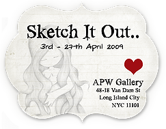 Sketch It Out.. Exhib - APW Gallery NYC