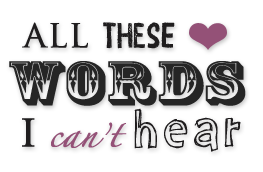 All These Words I Cant Hear